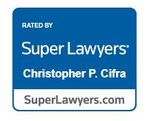 Rated By Super Lawyers | Christopher P. Cifra | SuperLawyers.com